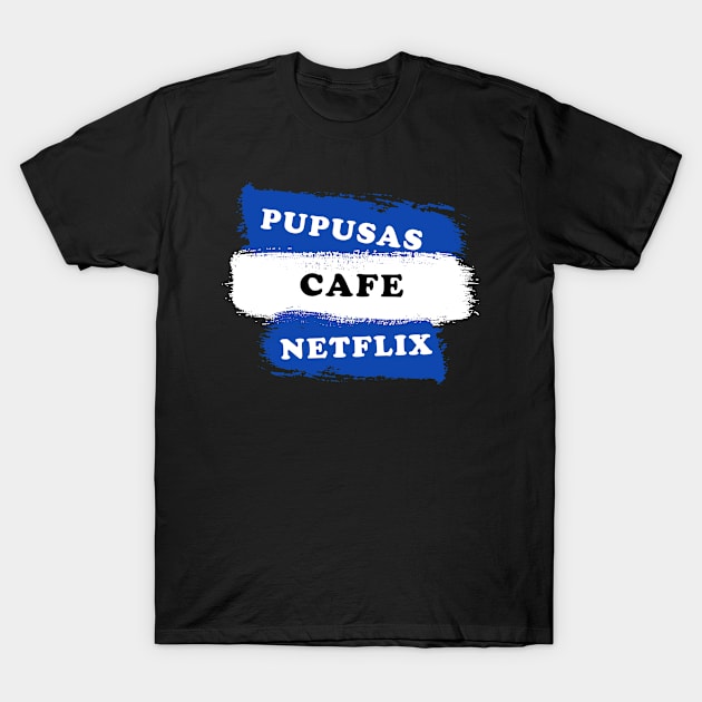 El Salvador, Sivar, SA, Pupusas, Horchata, Futbol, Familia, Dios, Union, Libertad, Biblia, Nayib Bukele, Cipote, Sivar, Bandera, Escudo, nuevo T-Shirt by Osmin-Laura